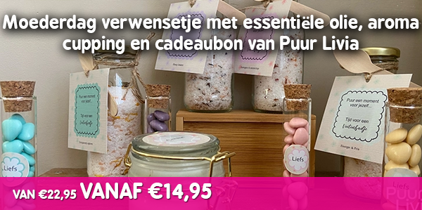 Moederdag verwensetje van Puur Livia