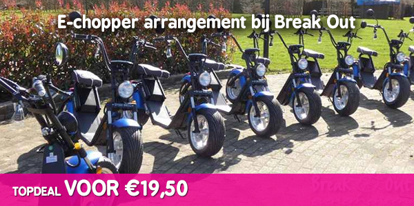 E-chopper arrangement bij Break Out